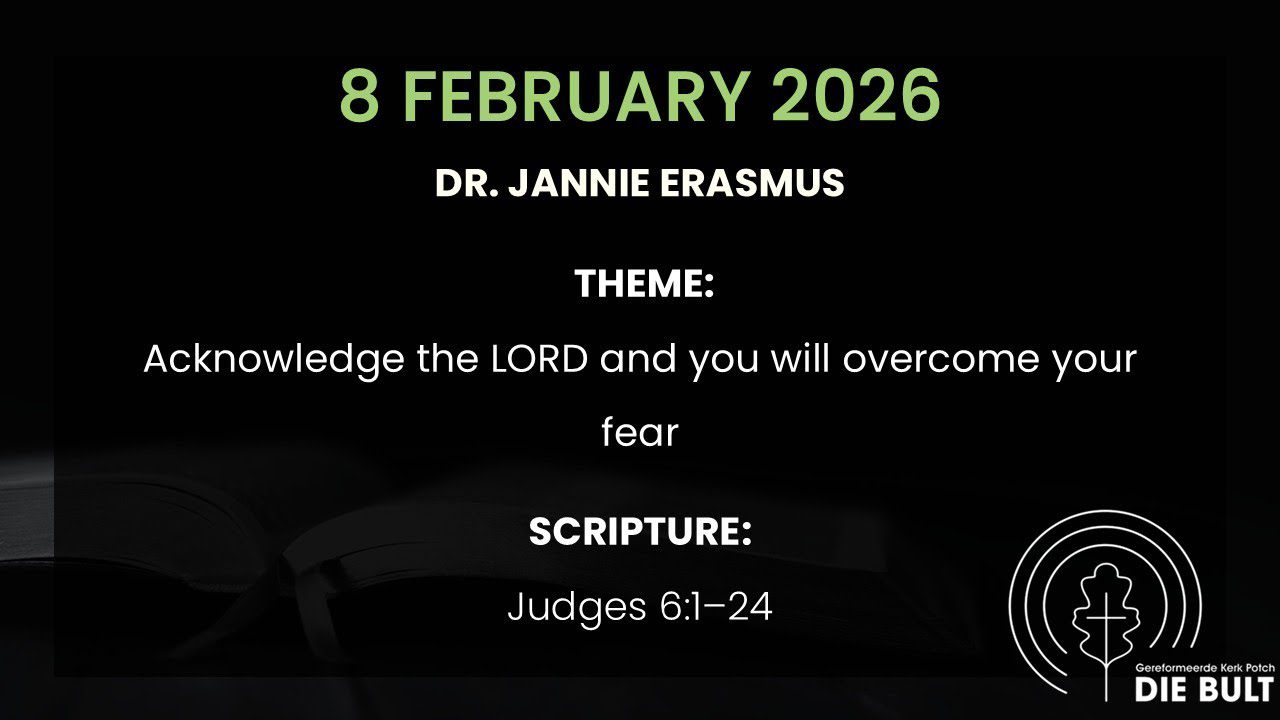 8 February 2026 Worship service Dr. Jannie Erasmus: Judges 6:1–24