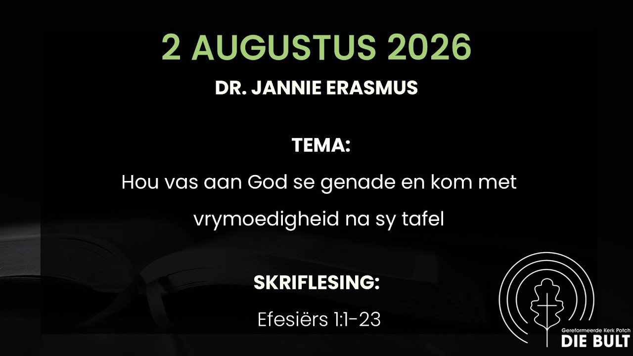 2 Augustus 2026 Dr. Jannie Erasmus: Efesiërs 1:1-23